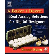 A Baker’s Dozen： Real Analog Solutions for Digital Designers