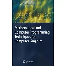 Mathematical And Computer Programming Techniques For Computer Graphics
