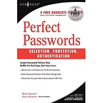 Perfect Passwords： Selection， Protection， Authentication