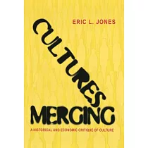 Cultures Merging： A Historical and Economic Critique of Culture