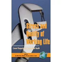 Stress And Quality of Working Life： Current Perspectives in Occupational Health