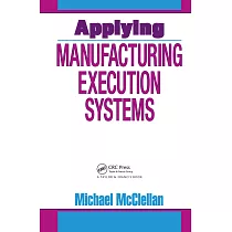 Applying Manufacturing Execution Systems