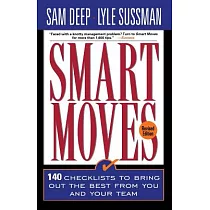 Smart Moves： 140 Checklists to Bring Out the Best in You and Your Team