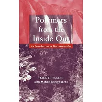 Polymers from the Inside Out： An Introduction to Macromolecules