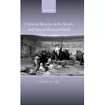 Christian Identity in the Jewish and Graeco─Roman World