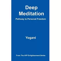 Deep Meditation ─ Pathway to Personal Freedom
