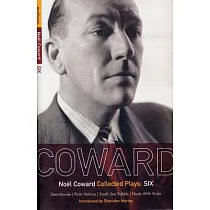 Coward Plays： 6： Semi─Monde; Point Valaine; South Sea Bubble; Nude with Violin
