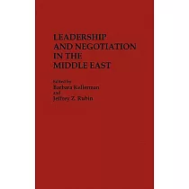 Leadership and Negotiation in the Middle East