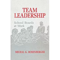 Team Leadership： School Boards at Work