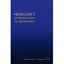 A Companion to Heidegger’s Introduction to Metaphysics