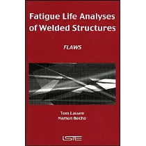 Fatigue Life Analyses of Welded Structures