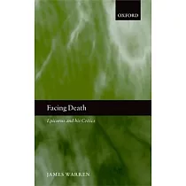 Facing Death： Epicurus and His Critics