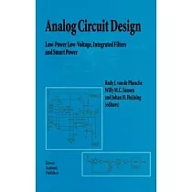 Analog Circuit Design： Low─Power Low─Voltage， Integrated Filters and Smart Power