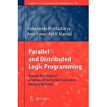 Parallel And Distributed Logic Programming： Towards the Design of a Framework for the Next Generation Database Machines
