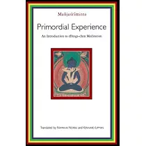 Primordial Experience： An Introduction to Rdzogs─chen Meditation