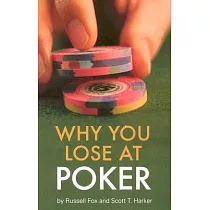 Why You Lose at Poker