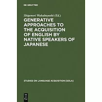 Generative Approaches to the Acquisition of English by Native Speakers of Japanese