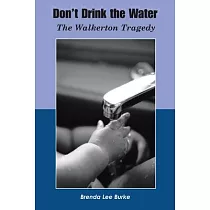 Don’t Drink the Water： The Walkerton Tragedy