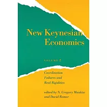 New Keynesian Economics： Coordination Failures and Real Rigidities