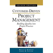 Customer─Driven Project Management： Building Quality into Project Processes