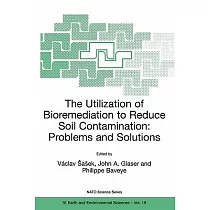 The Utilization of Bioremediation to Reduce Soil Contamination： Problems and Solutions