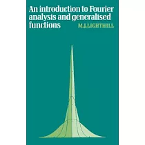 An Introduction to Fourier Analysis and Generalised Functions