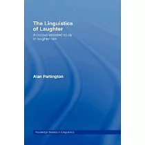 The Linguistics of Laughter： A Corpus─assisted Study of Laughter─talk