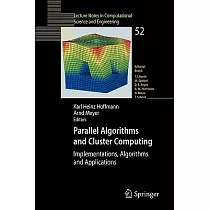 Parallel Algorithms And Cluster Computing： Implementations， Algorithms And Applications