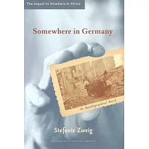 Somewhere in Germany： An Autobiographical Novel