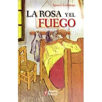 La Rosa y El Fuego = La Rosa y El Fuego