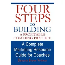 Four Steps To Building A Profitable Coaching Practice