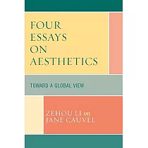 Four Essays on Aesthetics： Toward a Global Perspective