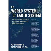 The World System And the Earth System： Global Socioenvironmental Change And Sustainability Since The Neolithic