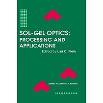 Sol─Gel Optics Processing and Applications： Processing and Applications