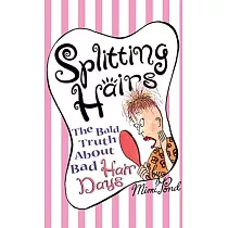 Splitting Hairs： The Bald Truth About Bad Hair Days
