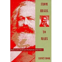From Hegel to Marx： Studies in the Intellectual Development of Karl Marx