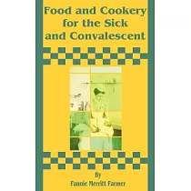 Food and Cookery for the Sick and Convalescent
