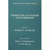 Stereotype Activation and Inhibition： Advances in Social Cognition