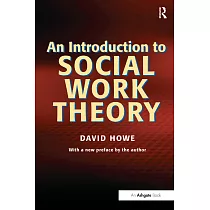 An Introduction to Social Work Theory Making Sense in Practice