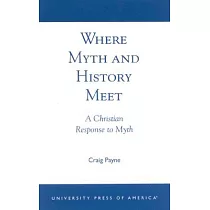 Where Myth and History Meet： A Christian Response to Myth