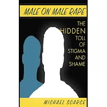 Male on Male Rape： The Hidden Toll of Stigma and Shame