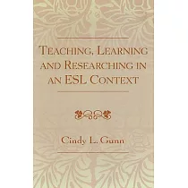 Teaching， Learning and Researching in an Esl Context