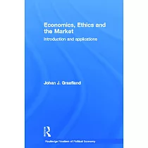 Economics， Ethics And the Market： Introduction And Applications