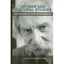 Lotman And Cultural Studies： Encounters And Extensions