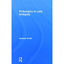 Philosophy in Late Antiquity