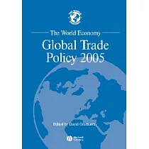 The World Economy： Global Trade Policy 2005