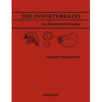 The Invertebrates： An Illustrated Glossary