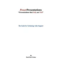 Power Presentations， Presentations That Sell Not Tell： The Guide for Technology Sales Support