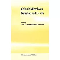 Colonic Microbiota， Nutrition and Health