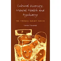 Cultural Diversity， Mental Health and Psychiatry： The Struggle Against Racism
